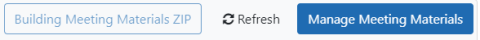 Building Meeting Materials and Refresh buttons